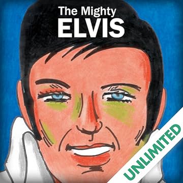 The Mighty Elvis: A Graphic Biography